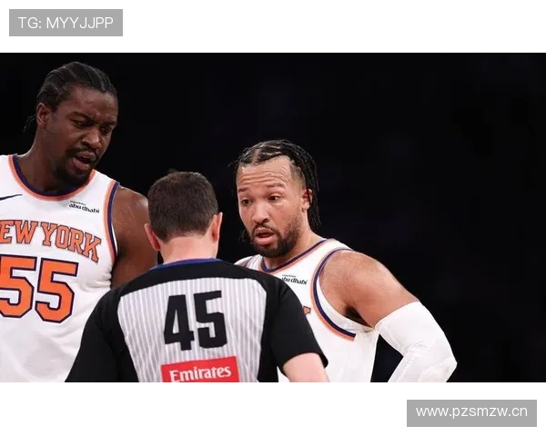 杰伦·布伦森挡拆拉开防线提升得分效率显著超过以往赛季